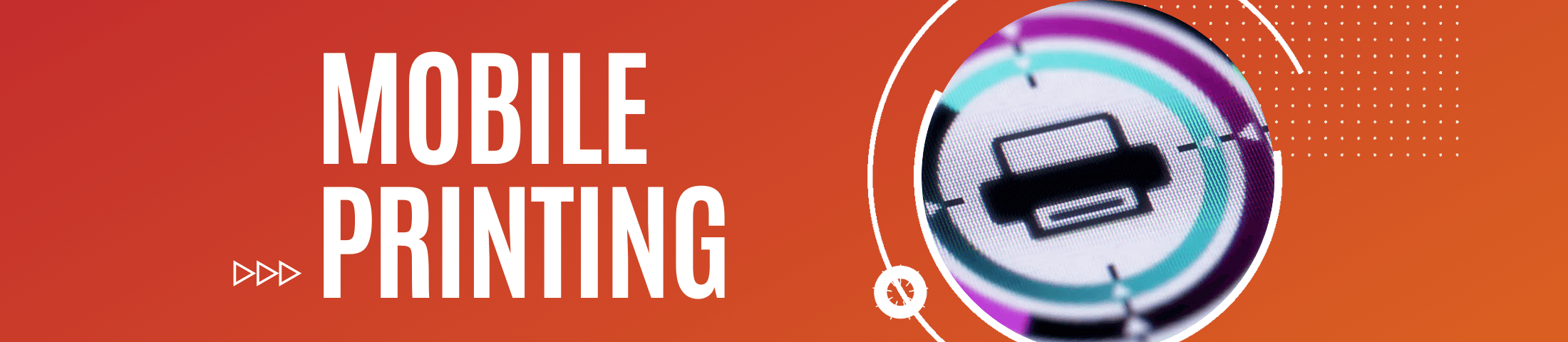 Mobile Printing Banner