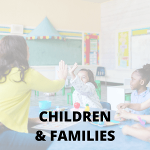 Children and Families