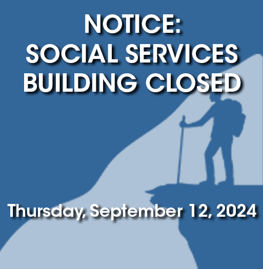 Social Services Building Closed Sept 12 2024